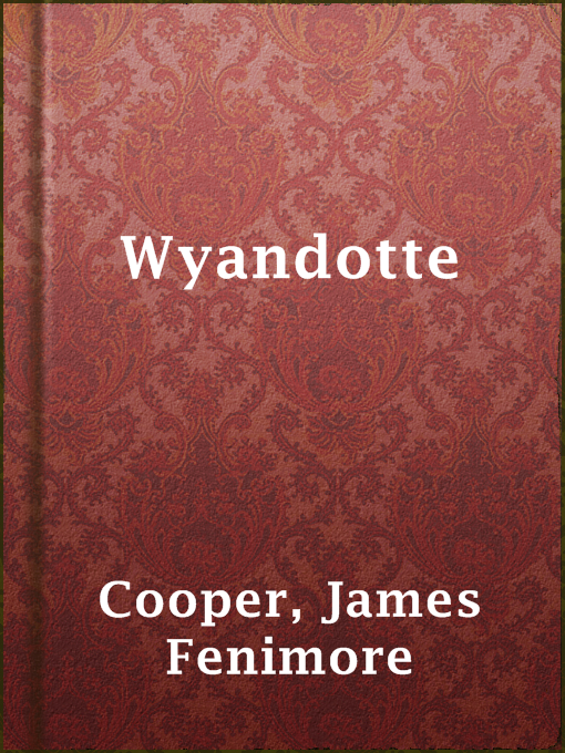 Title details for Wyandotte by James Fenimore Cooper - Available